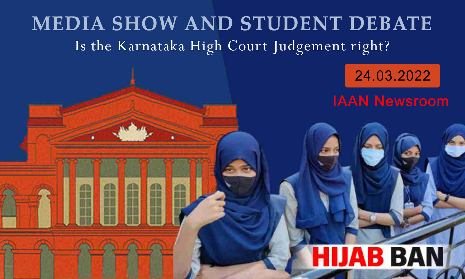 Student Debate - Karnataka High Court Hijab Verdict - 23.03.2022